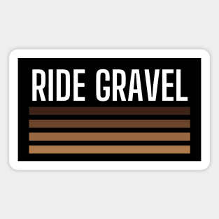 Ride Gravel Shirt, Gravel Bikes Shirt, Ride Gravel Shirt, Gravel Shirt, Gravel Bikes, Gravel Roads Shirt, Gravel Riding, Graveleur, Gravelista, Gravel Gangsta, Gravel Party, Gravel T-Shirt Magnet